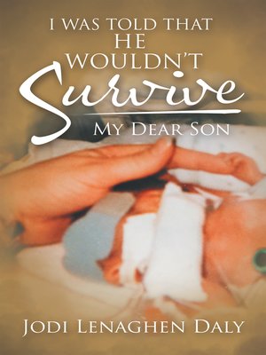 cover image of I Was Told That He Wouldn't Survive